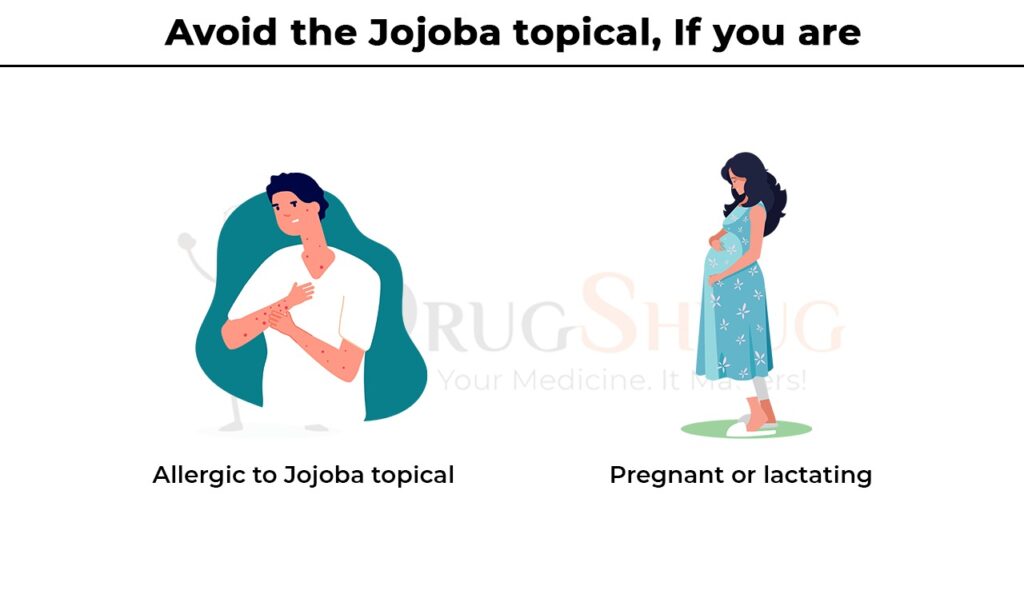 avoid the Jojoba topical if you are